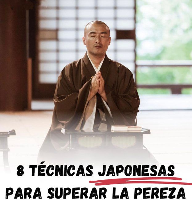 8 TÉCNICAS JAPONESAS PARA SUPERAR LA PEREZA 🧵👇