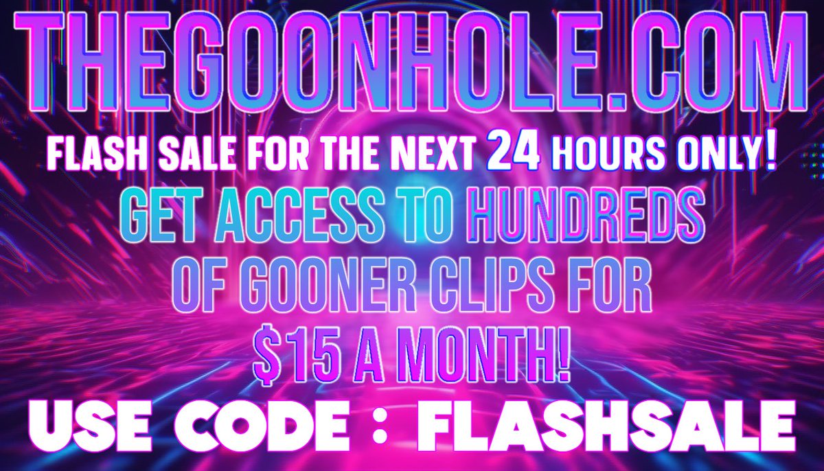 24 HOURS STARTING NOW - GET HALF OFF YOUR SUBSCRIPTION FOR AS LONG AS YOU KEEP IT! 🔥

$15 A MONTH FOR ALL THOSE CLIPS? YOU'RE FUCKED. 🌀👀

GET GOONED AT THEGOONHOLE.COM 🤩🤩🤩