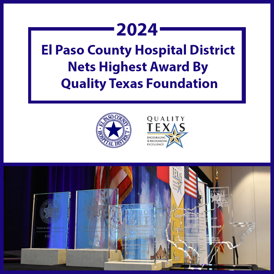 The El Paso County Hospital District has been selected to receive the Quality Texas Foundation Regional Program Award for Performance Excellence, the highest-level award possible in the State of Texas and is the only healthcare organization in our community to have received this.