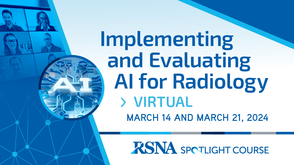 Are you interested in learning how to evaluate and implement #RadiologyAI?  Register for a 2 half-day interactive, virtual <a href="/RSNA/">RSNA</a> Spotlight Course on March 14 &amp; 21.  I will be giving 2 lectures and helping to moderate with an amazing faculty. #RSNASpotlight bit.ly/4bvMzRc