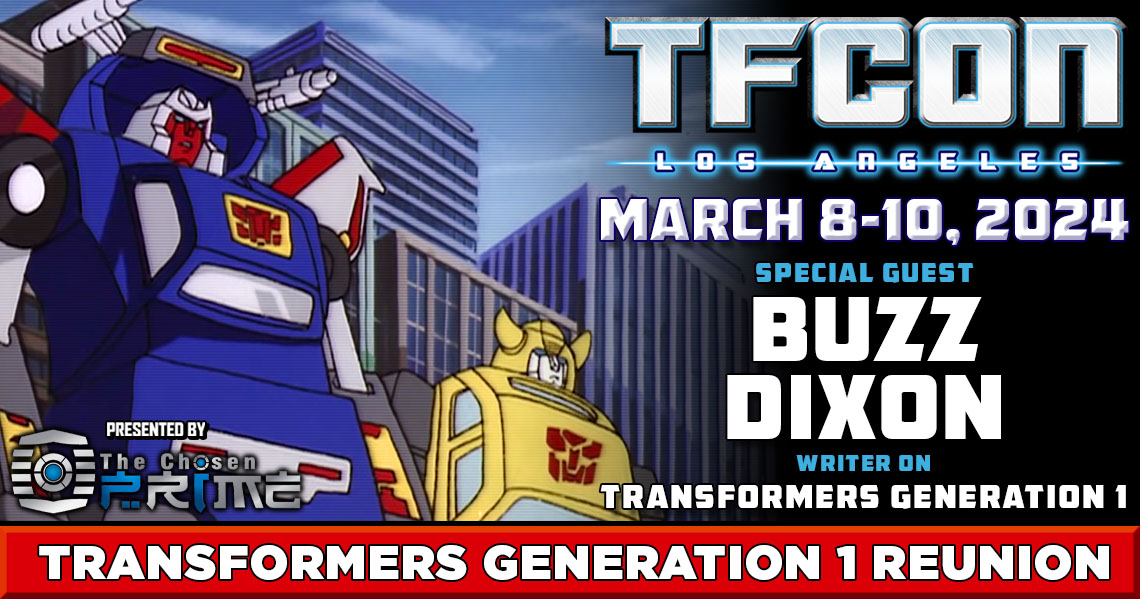 tfconofficial's tweet photo. 💥#TFcon is very happy to welcome #Transformers Generation 1 writer #BuzzDixon as a guest at #TFconLA 2024 for the #Generation1Reunion.
Buzz Dixon is presented by The @ChosenPrime
🎟Tickets are on sale now at https://t.co/T6TPWvSP1J https://t.co/UaY3r0bpMh