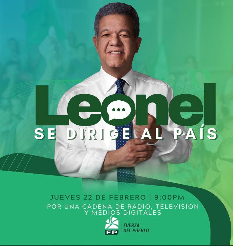 El expresidente de la República y líder del partido Fuerza del Pueblo, Leonel Fernández, hablará al país este jueves 22 de febrero.

La alocución del presidente de la Fuerza del Pueblo será a las 9:00 de la noche, a través de una cadena nacional de radio y televisión.

#SerapFp