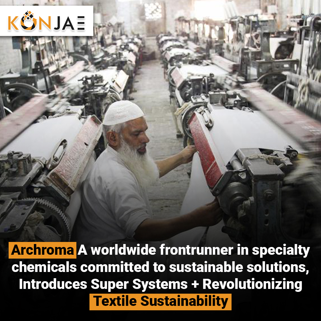 Archroma, A worldwide frontrunner in specialty chemicals committed to sustainable solutions, Introduces Super Systems + Revolutionizing Textile Sustainability

#ArchromaInnovation #SustainableChemicals #SuperSystems #TextileRevolution #EcoFriendlySolutions #GreenTechnology
