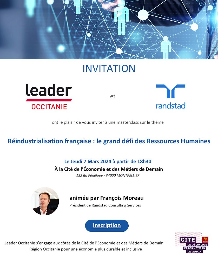 Leader Occitanie (@leaderoccitanie) on Twitter photo INDUSTRIE & RH 🏭 I Leader Occitanie et son partenaire Randstad ont le plaisir de vous inviter le jeudi 7 mars 2024 à la Cité de l’Économie et des Métiers de Demain à partir de 18h30 à une masterclass animée par François Moreau, Président de Randstad Consulting Services, sur le INDUSTRIE & RH 🏭 I Leader Occitanie et son partenaire Randstad ont le plaisir de vous inviter le jeudi 7 mars 2024 à la Cité de l’Économie et des Métiers de Demain à partir de 18h30 à une masterclass animée par François Moreau, Président de Randstad Consulting Services, sur le