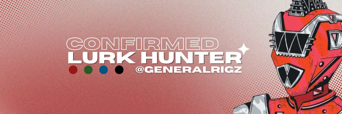 Confirmed Lurk Hunter ✅️

Shoutout to @au_jpgs for the custom banner 🔥

au is offering to make anyone in the #RIGZ community a similar banner with one of the 9 Sneak Peeks and your X handle for free 🖤🤖