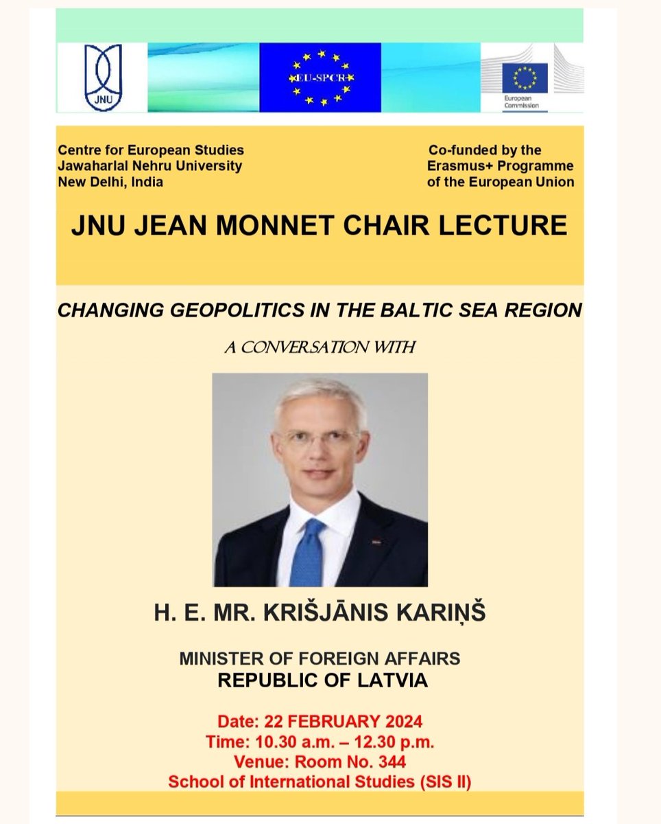 🌟 Exciting Lecture Alert 🌟

@JNU_official_50 Jean Monnet Chair Lecture 🚨

'Changing Geopolitics in the Baltic Sea Region' by @krisjaniskarins , Minister of Foreign Affairs, Republic of Latvia 🇱🇻

Date: 22 Feb 24
Time: 10.30 am

@SalmaBava @LVinIndia @EU_in_India  👇