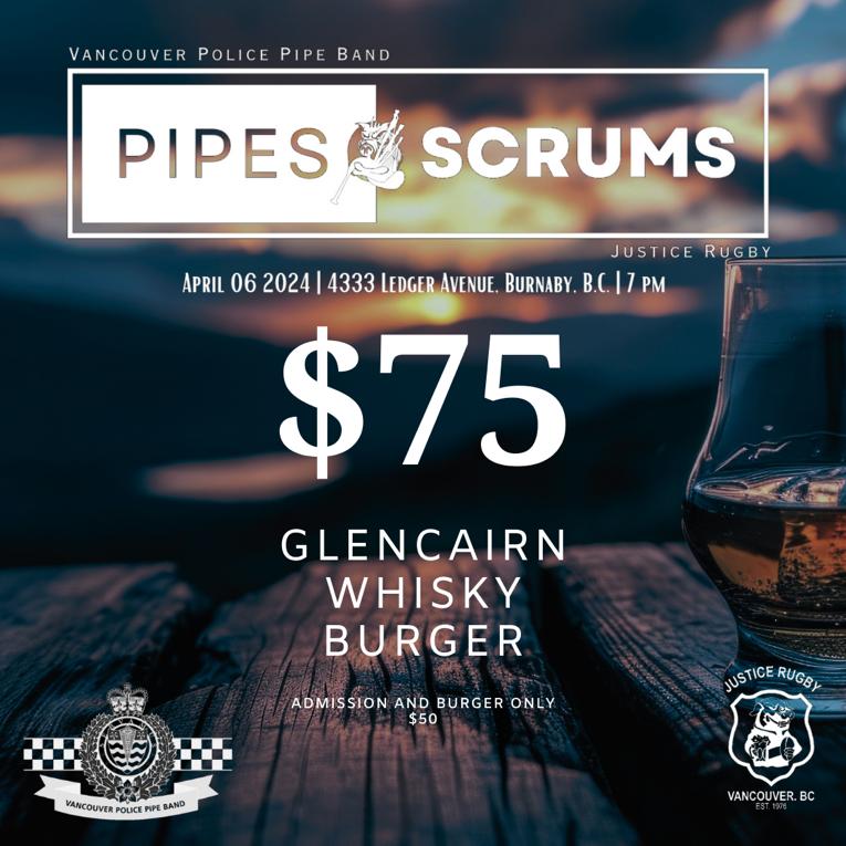 The VPD Pipe Band and the Justice Rugby Club are joining forces to host “Pipes and Scrums 2024” - a whisky tasting experience. Tickets may be purchased online at vpdpipeband.ca