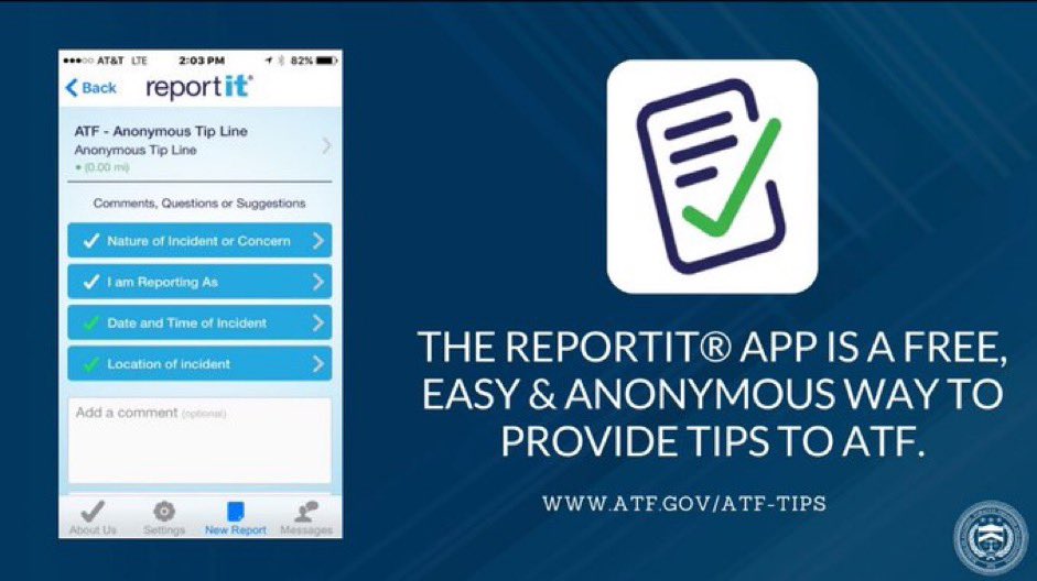 ATF partners with Report It® to provide a simple to use mobile app allowing users to anonymously and confidentially submit tips about crimes happening in communities involving firearms, explosives, arson and violent crime. atf.gov/atf-tips #ATFTips