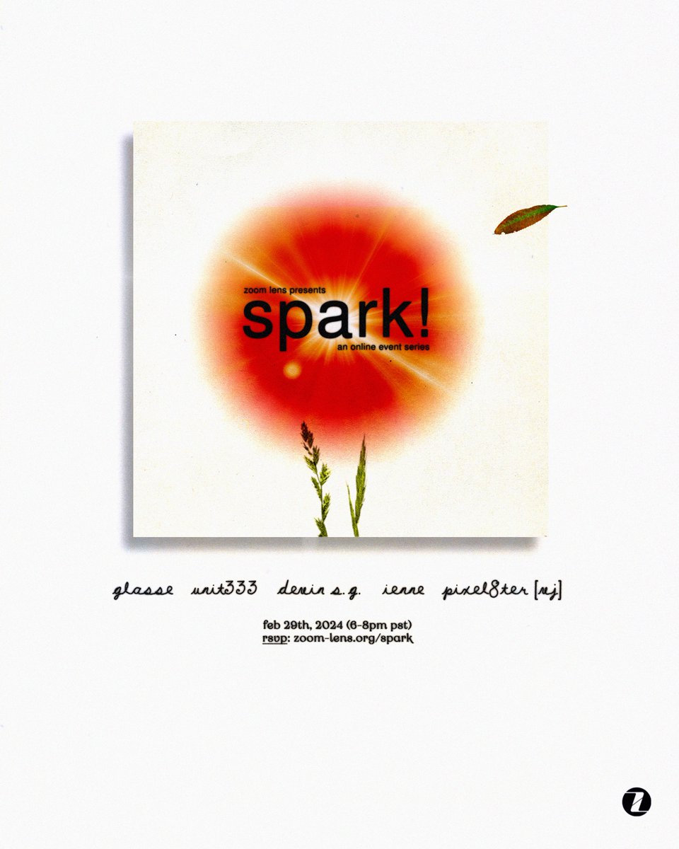 ZOOM LENS presents SPARK!💥an online event series ft. @glassemusic @333unit333 @xshagia @iennexoxo @PIXEL8TER [vj] next week! feb 29th 2024 [6-8pm pst] RSVP [discord]: zoom-lens.org/spark