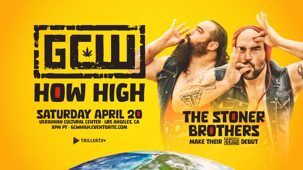 GCWrestling_'s tweet photo. *LOS ANGELES UPDATE*
GCW returns to The UCC in LA on Saturday, April 20th!
JUST SIGNED:
The STONER BROS make their GCW debut on 4/20 in LA!
Plus:
2Cold Scorpio
Ruckus
Tickets go On Sale Friday (2/23) at 10AM PT!
"How High"
Sat 4/20 - 8PM
The UCC - LA
Watch LIVE on @FiteTV+ https://t.co/moYVrRAf6c