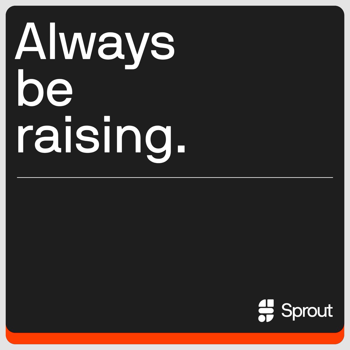 Always be raising.

There is a dichotomy between when some managers want to be having conversations with LPs, and when LPs want to be having conversations with those managers.

At Sprout, we're improving that process, by making connections both faster and more relevant than ever.
