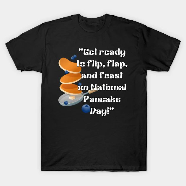 DojaDesigner's tweet image. Check out this awesome 'national pancake day' design on @TeePublic! tee.pub/lic/dqfj2Sg6dhw