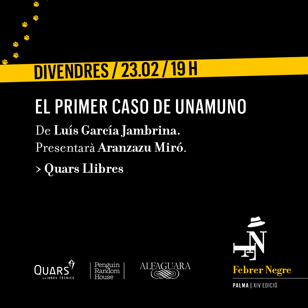 AlfaguaraES's tweet photo. #AGENDA #PALMA #MALLORCA
📅 Viernes 23 de febrero
⏰ 19h
📖 @jambrina_ presenta «El primer caso de Unamuno». junto a @AranzazuMiro
📍 Quars Llibres
#FebrerNegre https://t.co/5t9TLd9jdd