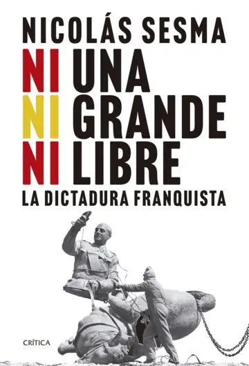 Ni España era diferente, ni Franco un inútil, ni la dictadura cosa de un solo hombre.
El historiador Nicolás Sesma <a href="/nicoabu/">Nicolas Sesma</a> publica ‘Ni una, ni grande, ni libre’, una nueva y ambiciosa historia actualizada del #franquismo
#MemoriaHistórica elpais.com/babelia/2024-0… vía <a href="/el_pais/">EL PAÍS</a>