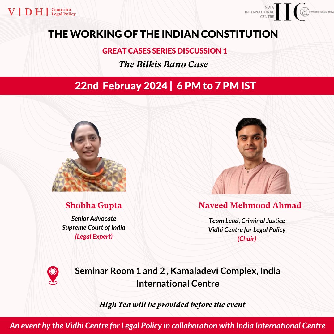 Vidhi_India's tweet photo. Happening Today | Vidhi in collaboration with India International Centre is hosting the 1st session of the #Greatcases series on the Bilkis Bano Case.
The discussion will be held b/w Shobha Gupta, Senior Advocate, Supreme Court, & Naveed Mehmood Ahmad, Team Lead, Criminal Justice, Vidhi Centre for Legal Policy.
π Date: 22nd February 2024
π Time: 6 PM onwards
πVenue: Seminar Room 1 and 2, Kamladevi Complex, India International Centre
Register Here: https://t.co/CT877EViR6
#landmark #cases #law #legalspace #experts #SupremeCourt