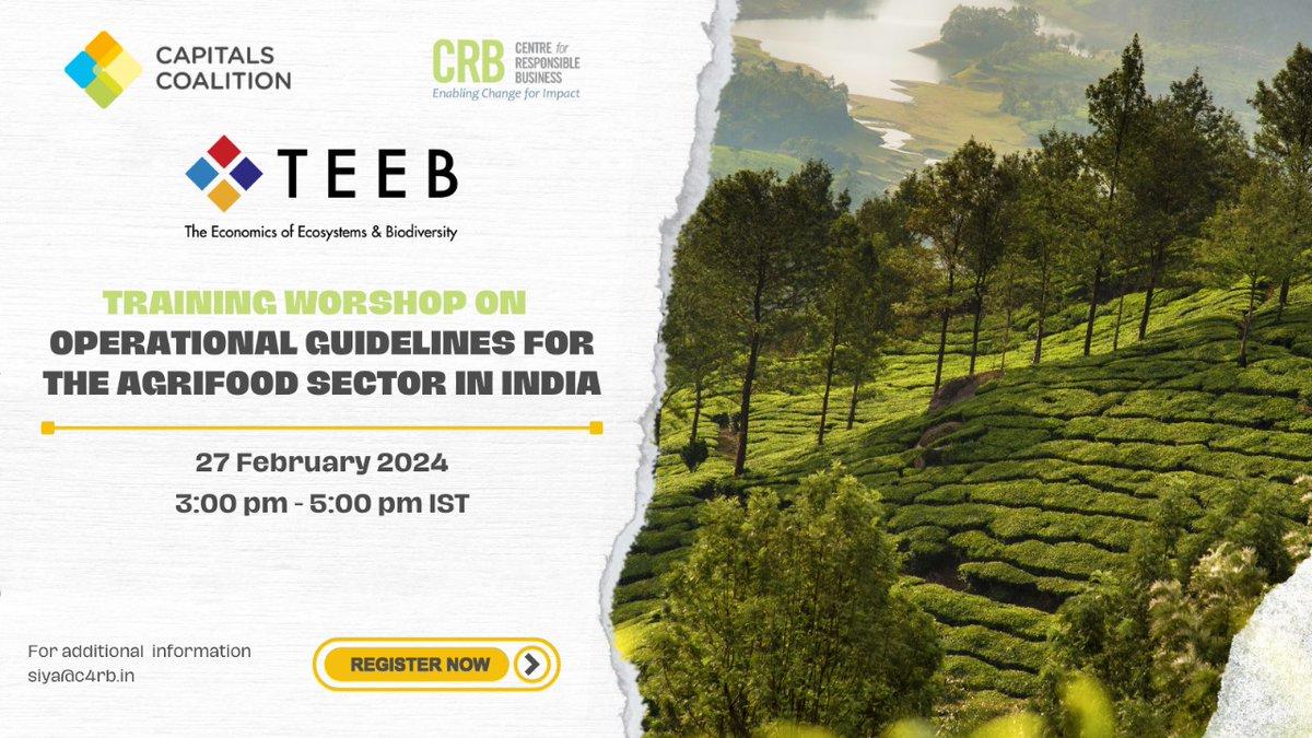 Join us for a Training Workshop on Operational Guidelines for the Agri-food Sector in India, hosted by the @Centre4RespBiz, @CapsCoalition, and The Economics of Ecosystems and Biodiversity (@TEEB4ME ). 📅 Date: February 27, 2024 🕒 Time: 3:00 pm — 5:00 pm IST During this
