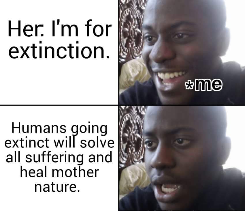 extinctionmemes's tweet photo. #savenature #proextinction #extinctionism #nature #natureisbeautiful #vhemt (morons) https://t.co/CBHOkYwQnC