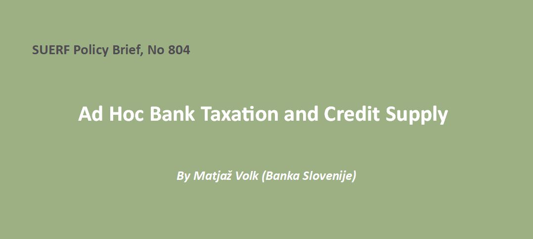 suerf_org's tweet image. #SUERFpolicybrief “Ad Hoc Bank Taxation and Credit Supply” by @VolkMatjaz (@BankaSlovenije) tinyurl.com/2y7dfve2

#BankTaxation #CreditSupply #Policy