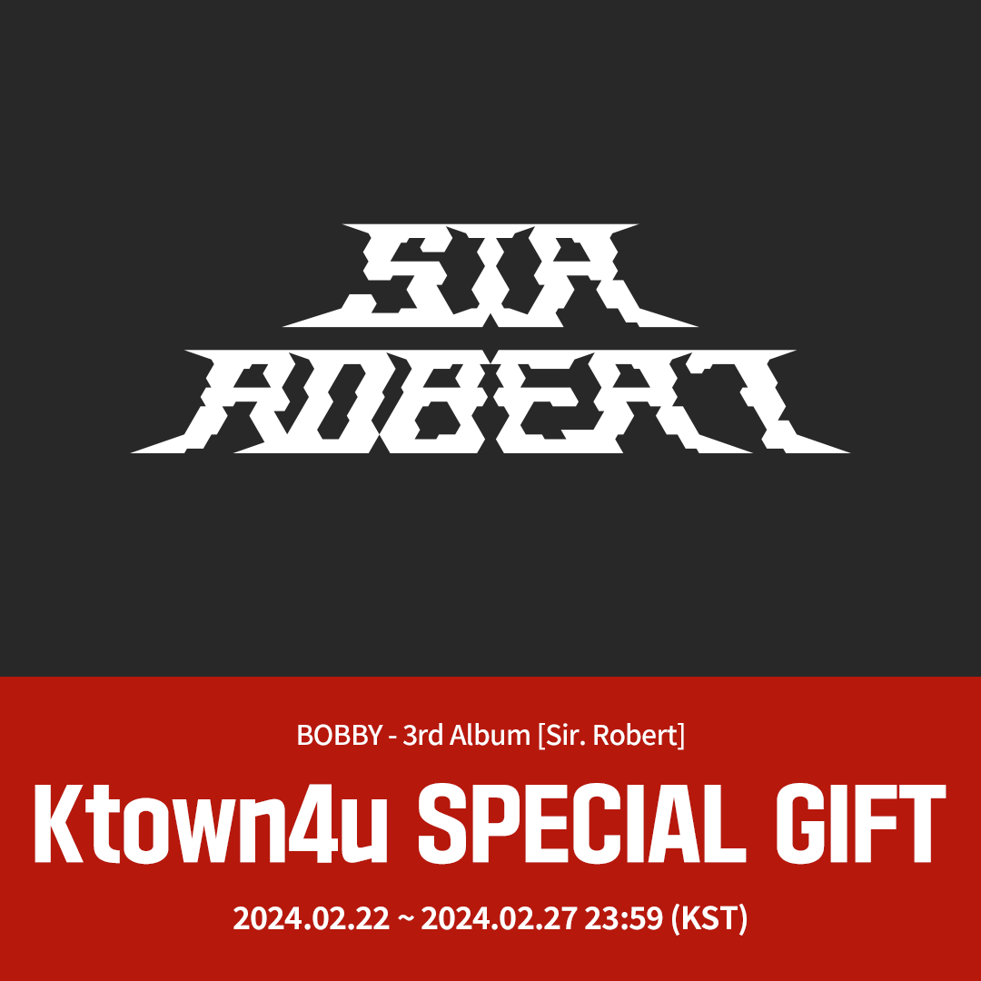 [💿] #BOBBY 
BOBBY 3rd Album [Sir. Robert]
#Ktown4u Pre-Order Special Event

🔭Ktown4u Exclusive Photocard will be given to all buyers (Random 1 out of 3ea will be given)
*Buyers will also be given perks before the event opens.

📅 2024.02.22  ~ 2024.02.27 23:59 (KST)