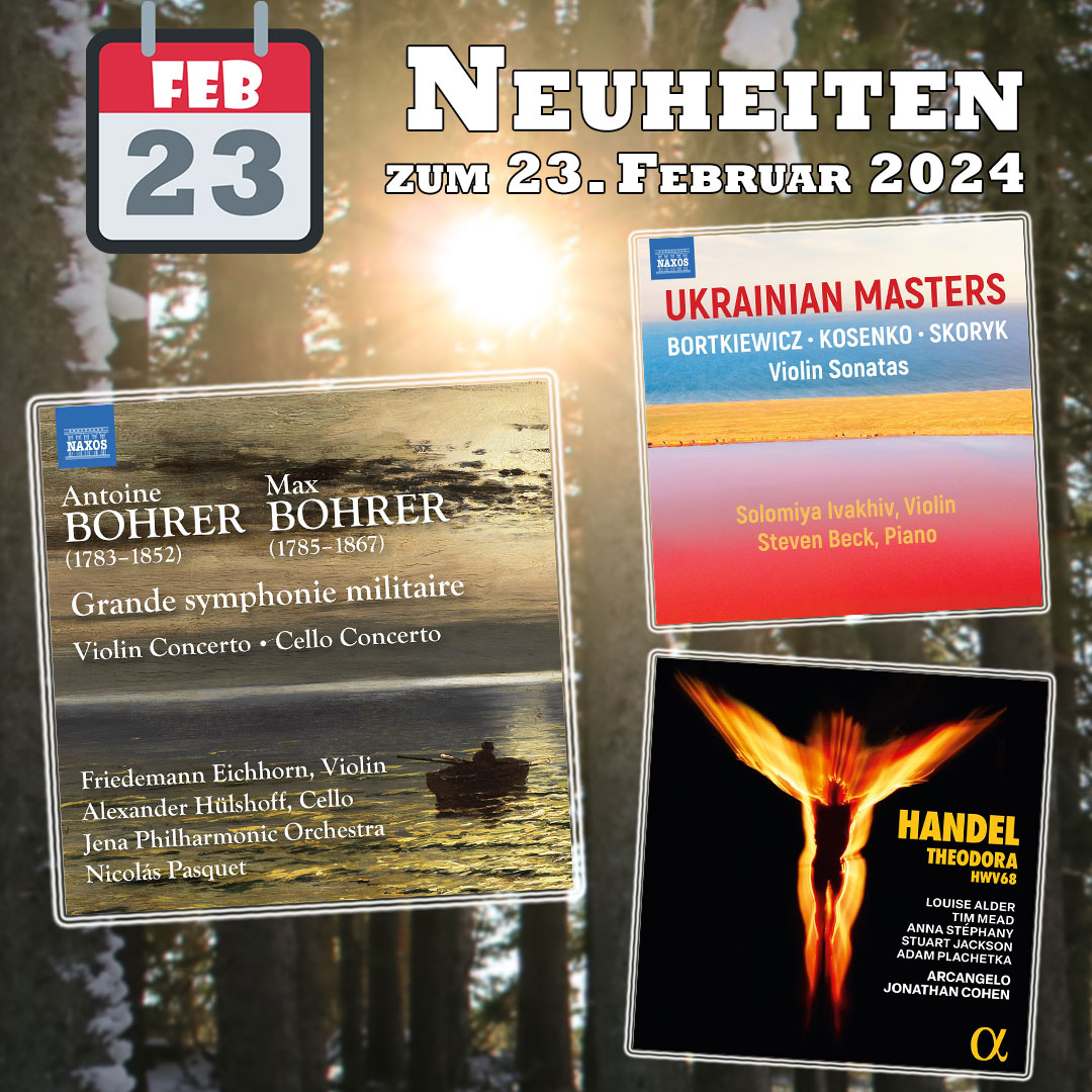 ✳•*•♫♪¸.• #Neuheiten #Klassik | Auf einen Blick ► bit.ly/nxdKW0824 | #Neuveröffentlichungen | #Musikfreitag | •*•♫♪¸.•✳