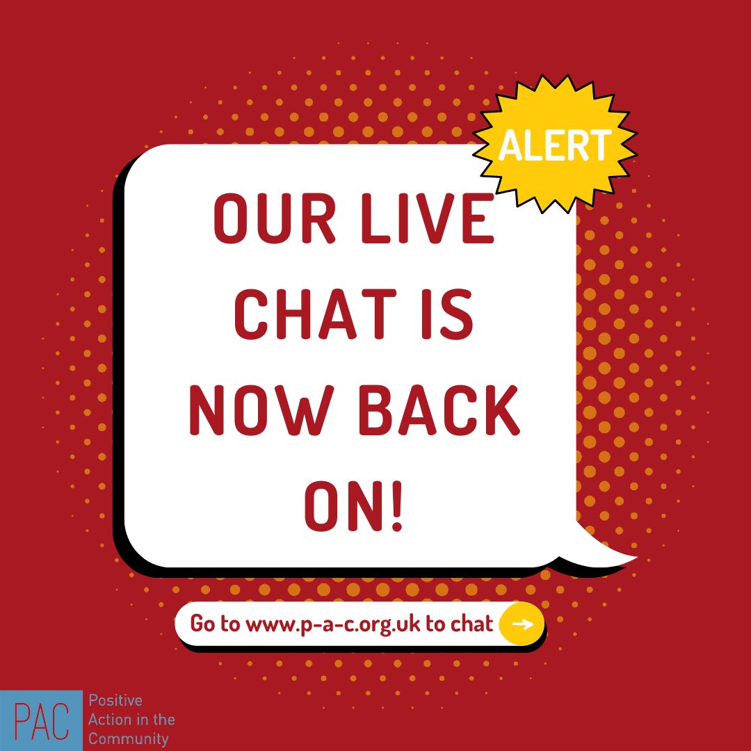 Our live chat is BACK!! Talk to one of our colleagues all you need to do is go to p-a-c.org.uk and send us a message and we will support you in the best way we can.