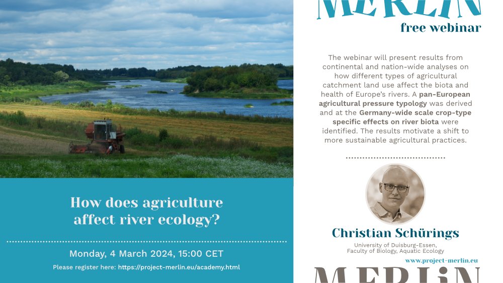 📢March 4th, 15.00 CET Next @euMERLINproject webinar is coming up: How does agriculture affect river ecology? #ChristianSchürings from the @unidue will discuss the effect of agriculture on freshwater biodiversity. Don't miss it! Registration: project-merlin.eu/academy.html #ICATALIST