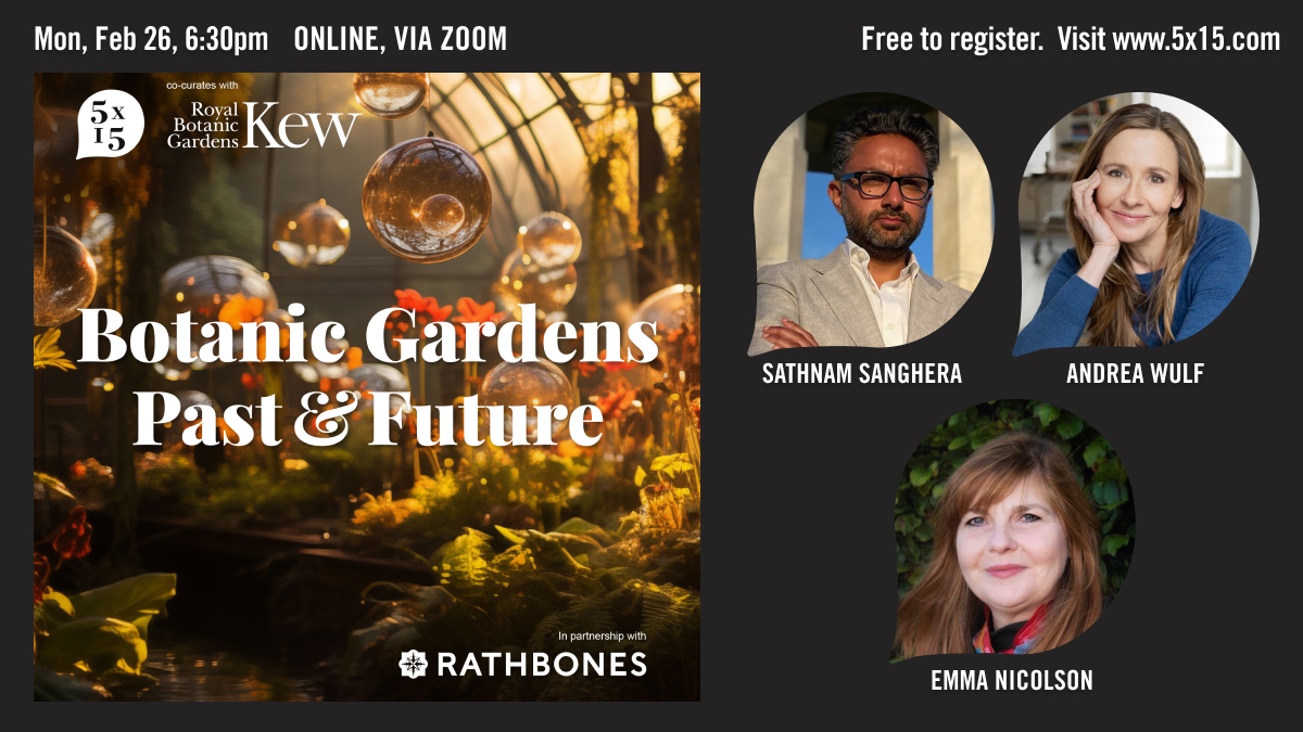 Next Monday evening with @kewgardens 5x15 hosts an unmissable conversation on Botanic Gardens Past and Present with @Sathnam author of Empireworld @andrea_wulf author of The Brother Gardeners and @emmanix 

Tickets are free, register below!

5x15 in partnership with