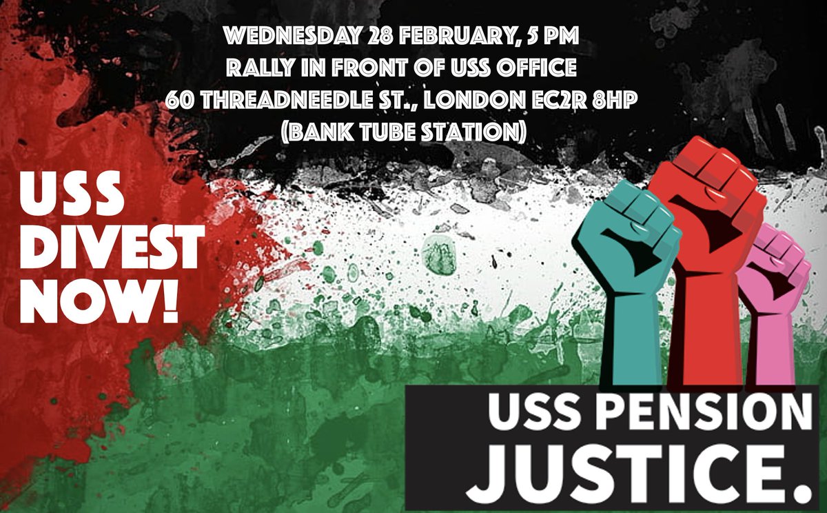 Uni & College Workers for Palestine joins the @ucu in demanding #USS ends its complicity in Israeli apartheid, settler colonialism & genocide. We call on USS & UCU members to rally in front of USS London office on Wed 28 Feb & to demand immediate #USS divestment from genocide.