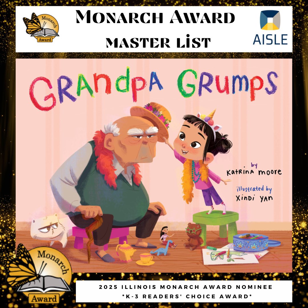 Hooray!! ❤️🎉 Honored that Grandpa Grumps is on the @monarchaward 2025 Master List! Happy #reading & #voting #Illinois K-3 #readers ❤️📚❤️🎉 TY to #librarians #teachers #educators #readers who give our 📘 such ❤️🥰 @AISLEd_org @xindiyanart @littlebeebooks @AndreaAgency ❤️🎉