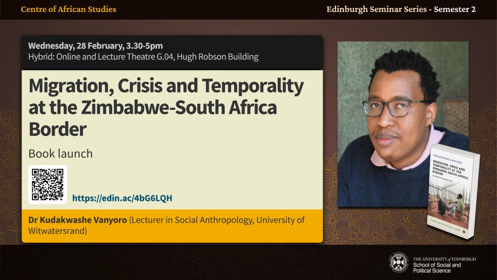 Please join us at our next CAS Seminar, Wednesday 28th February, for the following book launch 'Migration, Crisis and Temporality at the Zimbabwe-South Africa Border' with Dr Kudakwashe Vanyoro, at 3.30pm. Hybrid event. Online and In person. All welcome.