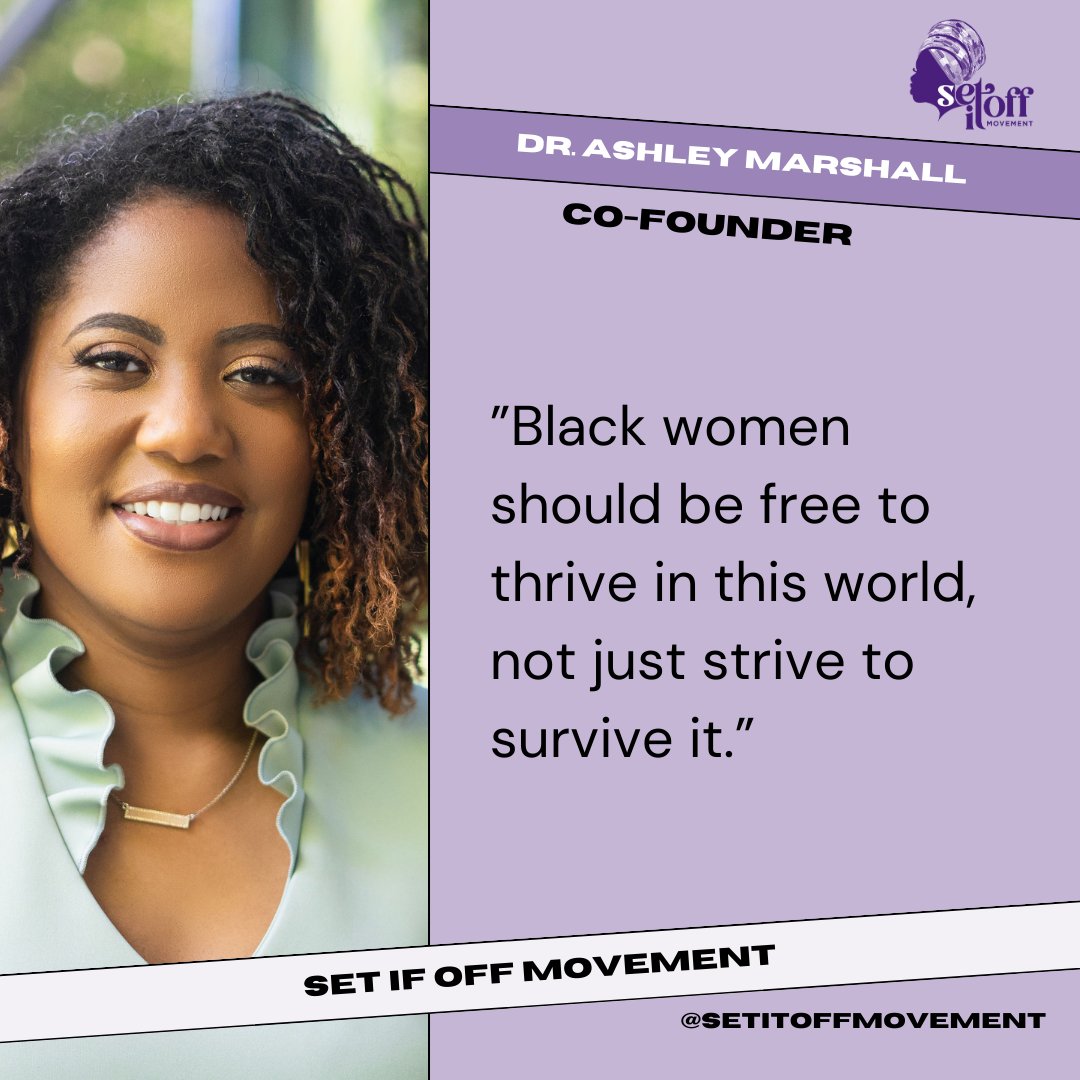 SetItOffMVMNT's tweet photo. Dr. Ashley Marshall, Co-Founder of Set It Off Movement, envisions a world where Black women are free to thrive, not just survive. Join us in breaking down barriers and creating a space for true liberation. Stay connected with our movement— #SetItOffMovement https://t.co/nmk8GCs8Wc