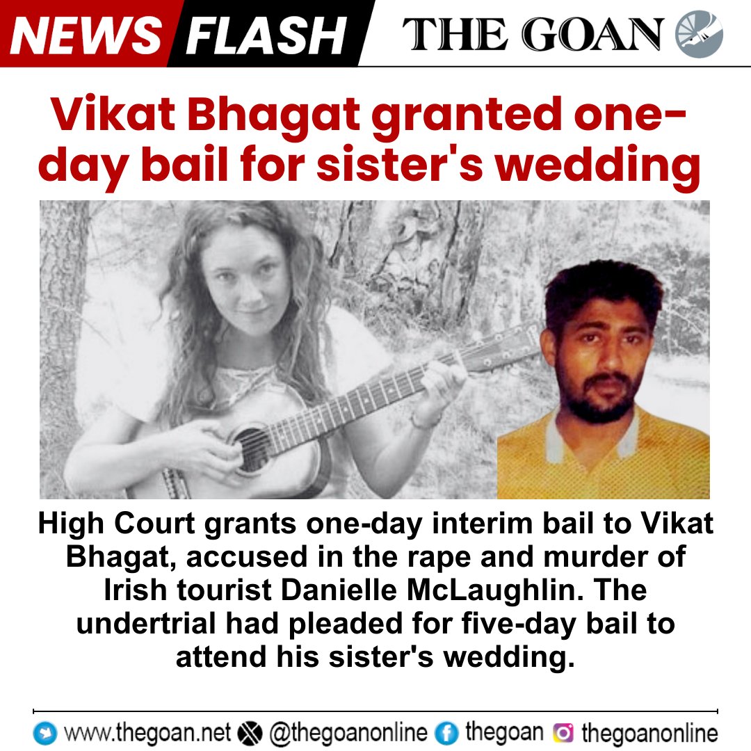 thegoanonline's tweet photo. Vikat Bhagat granted one-day #bail for sister's wedding
#Goa #BreakingNews #Murder #DanielleMcLaughlin https://t.co/nkgenQj1hT
