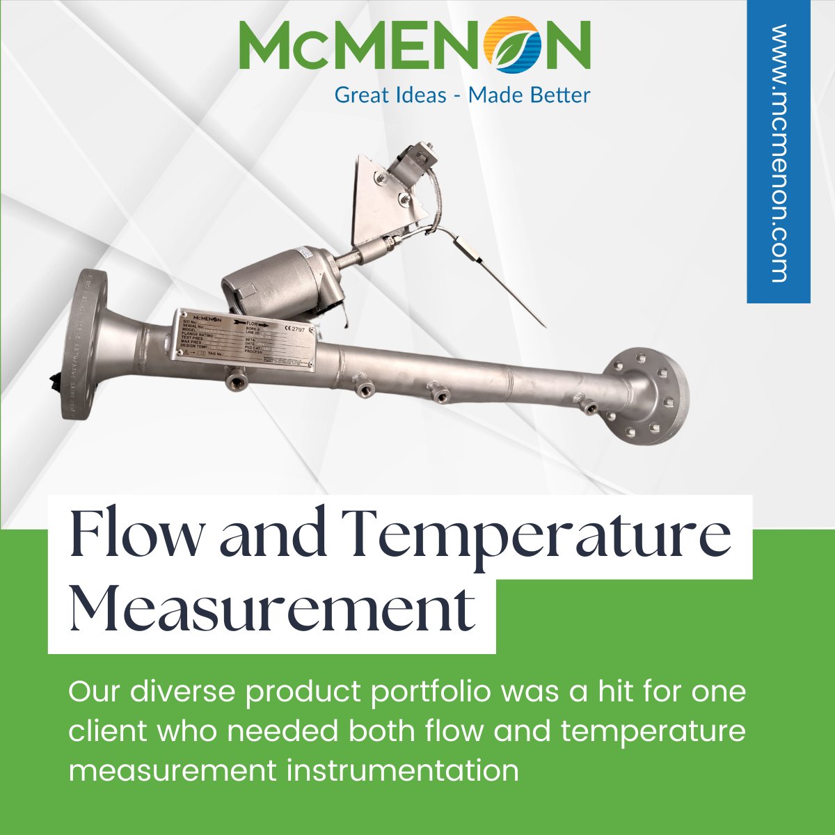 <a href="/McMenonLTD/">McMenon Engineering Services LTD</a> was approached by a client seeking a Venturi meter for a research and development project.
They also needed temperature measurement. We were able to provide a temperature assembly to complement the DP flowmeter for simultaneous measurement of pressure and temperature.