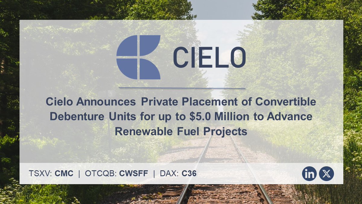 CieloCorp's tweet photo. Cielo Announces Private Placement of Convertible Debenture Units for up to $5.0 Million to Advance Renewable Fuel Projects, Confirms Final Credit Facility Draw and Magazine Feature

Read full news release here: https://t.co/wLGodbWP4p https://t.co/tOs30mAj51