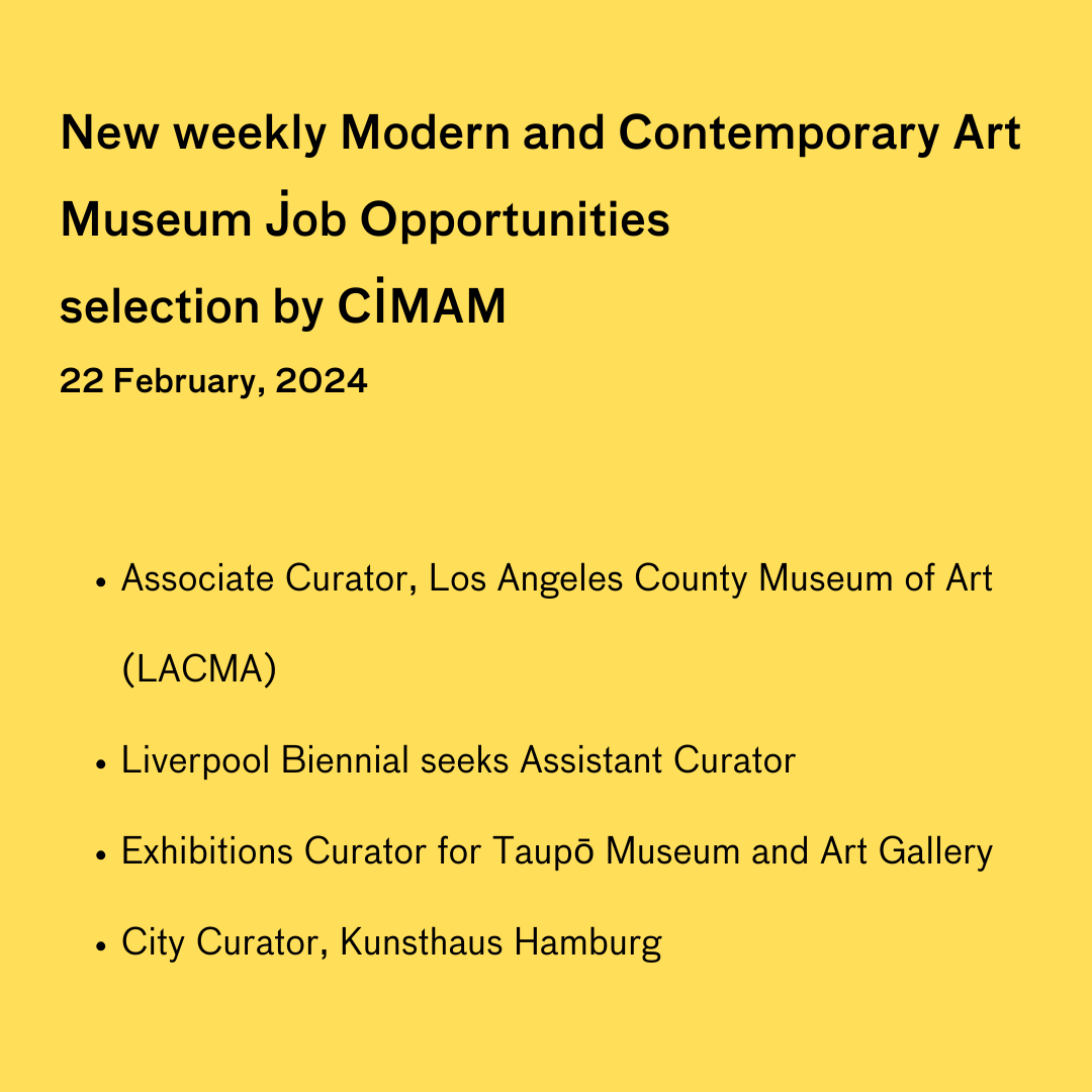 New weekly selection of job opportunities in modern and contemporary art institutions by CIMAM 😀 @LACMA 😀 @Biennial 😀 Taupō Museum and Art Gallery 😀 Kunsthaus Hamburg #Job #ArtJob #MuseuJob #MuseumArtJob cimam.org/news-archive/j…