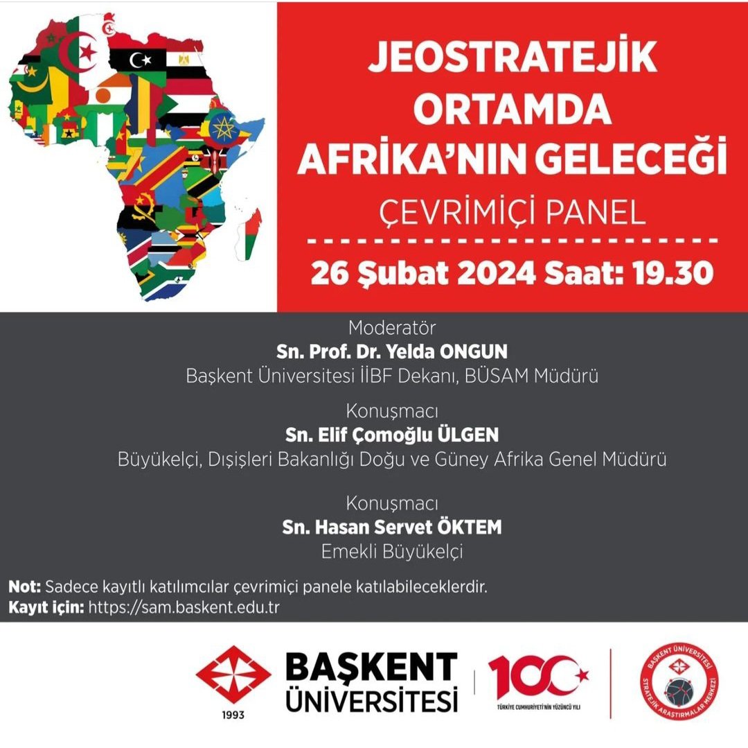 📌 Çevrimiçi Panel “Jeostratejik Ortamda Afrika’nın Geleceği” 📌 Tarih: 26 Şubat 2024 Pazartesi 📌 Saat: 19.30 📌 Sadece kayıtlı katılımcıların katılabilecegi çevrimiçi panelimize ilgilileri bekliyoruz. 📌 Kayıt linki için web sayfamızı ziyaret ediniz: sam.baskent.edu.tr