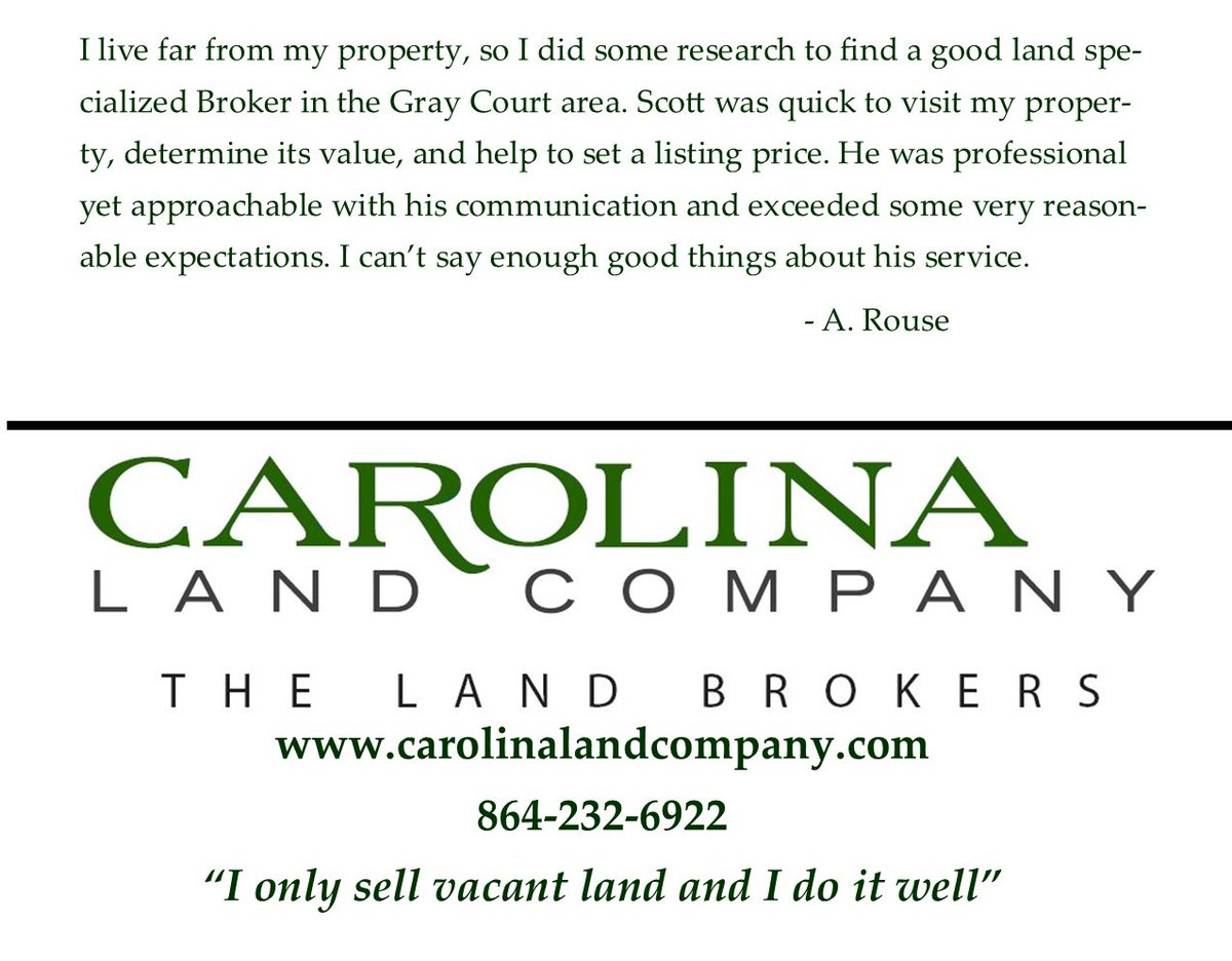 It's always a pleasure to hear from satisfied clients.  If you have land for sale in Upstate SC, give Carolina Land Company, LLC a call at 864-232-6922 for professional, land brokerage services.