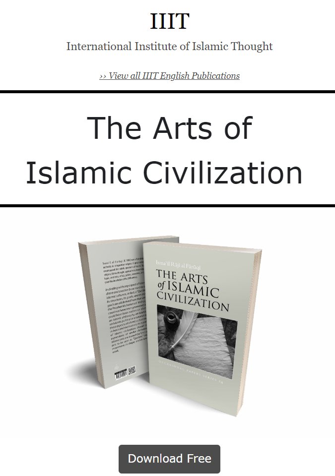 Now Open Access - The Arts of Islamic Civilization--Download free at iiit.org/en/book/the-ar…