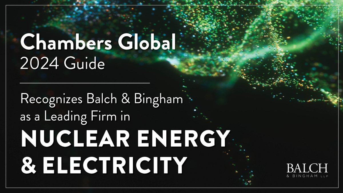 We are proud to share Balch is ranked for USA Energy: Nuclear and for USA Energy: Electricity in the #ChambersGlobal2024 Guide! Additionally, 5 Balch attorneys are individually recognized as global leaders in their practice areas. #BalchLeads
Read more: direc.to/kXwi