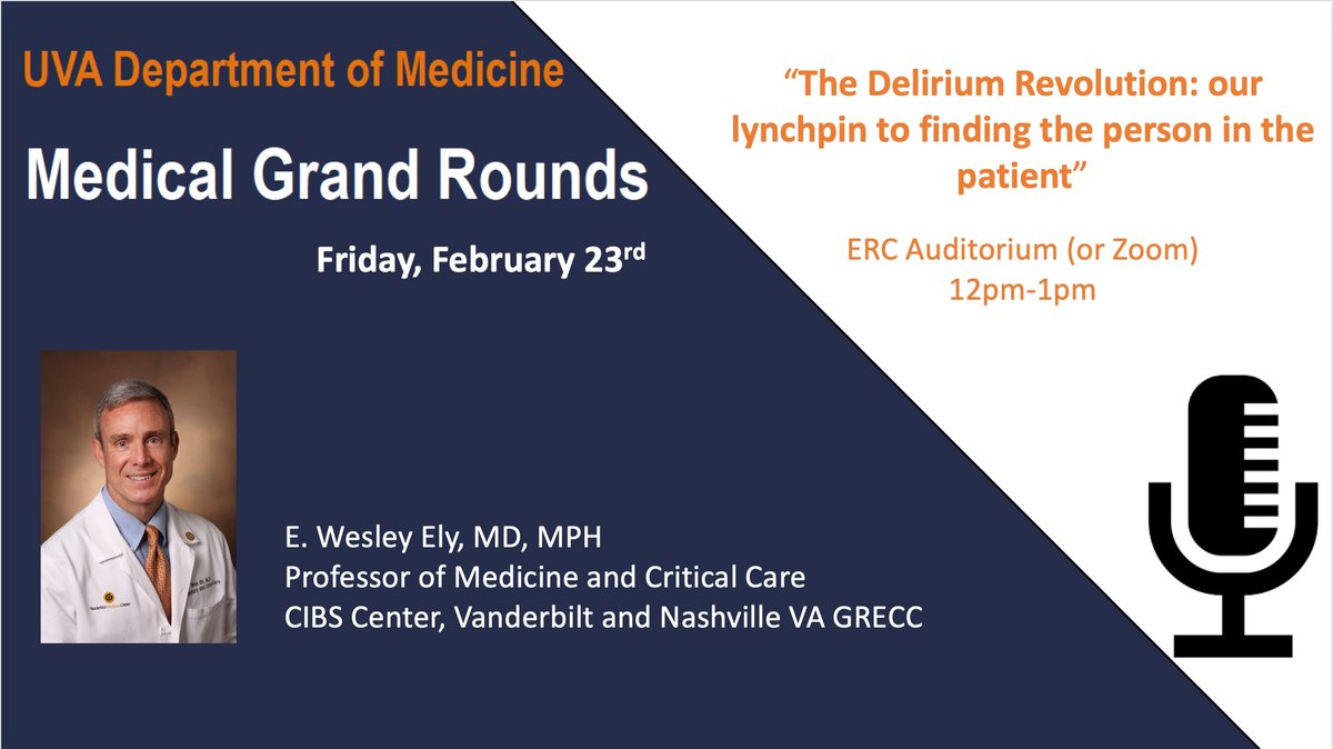 Join us Friday at 12 p.m. in the ERC or via Zoom for Medicine Grand Rounds. Our guest will be Dr. E. Wesley Ely from the Vanderbilt CIBS Center, whose topic will be 'The Delirium Revolution: our lynchpin to finding the person in the patient.' #UVAMedicine #UVADepartmentOfMedicine