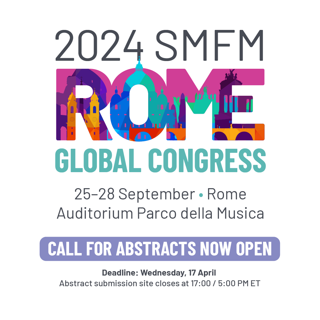We invite you to submit an abstract for the 2024 #SMFMGlobalCongress in #Rome! Share your #research with leading #MFM experts and connect with colleagues worldwide. Abstracts can be submitted in various categories; the deadline is April 17. #SMFMGlobal24 smfm.org/global