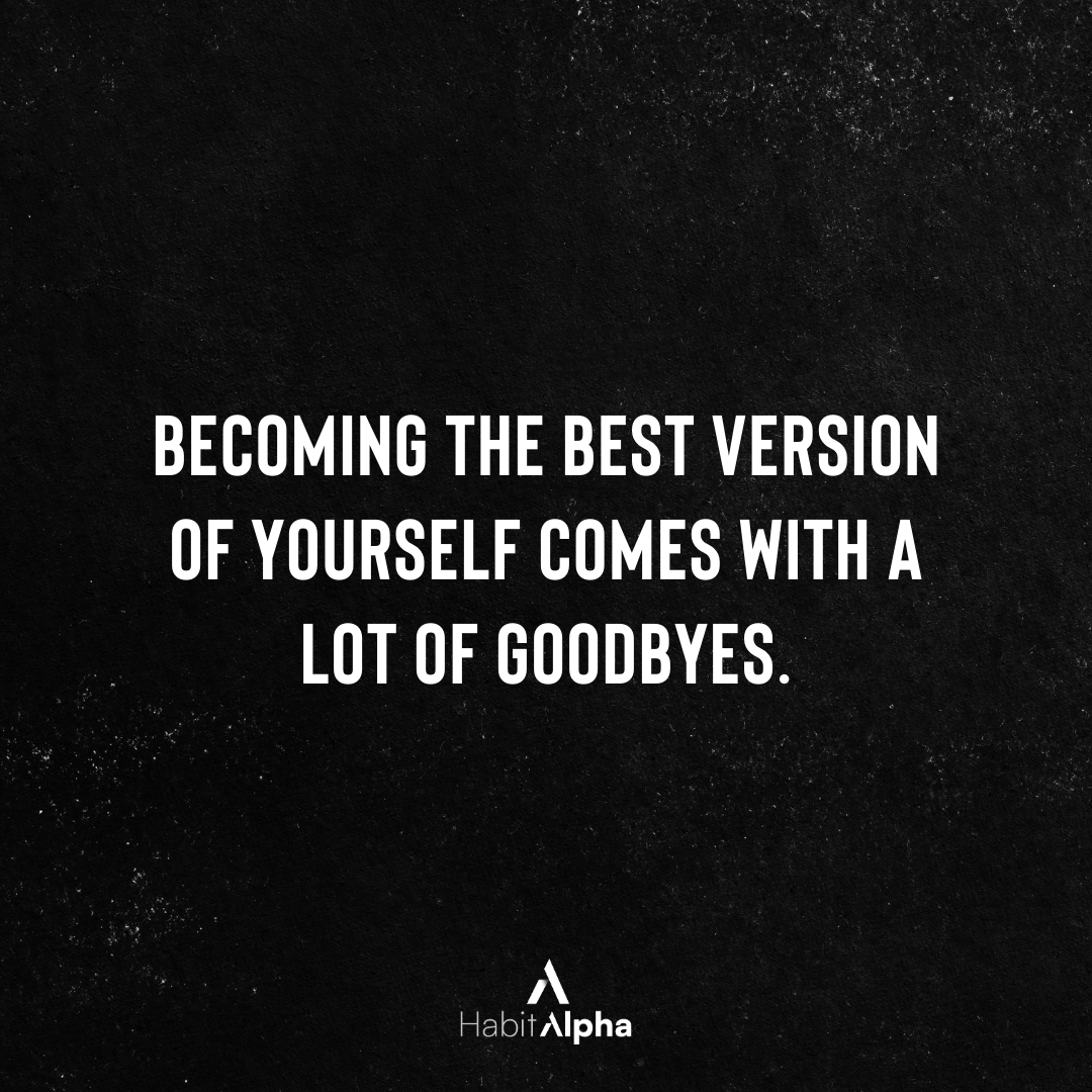 Embracing growth means bidding farewell to what no longer serves you.

#habitalpha #wakeupearlychallenge #wakeupchallenge #ceohabits #habitstacking #habitsforsuccess #habitsofsuccess #habitsforhappiness #productivityplanner #productivitytips #productivityapps