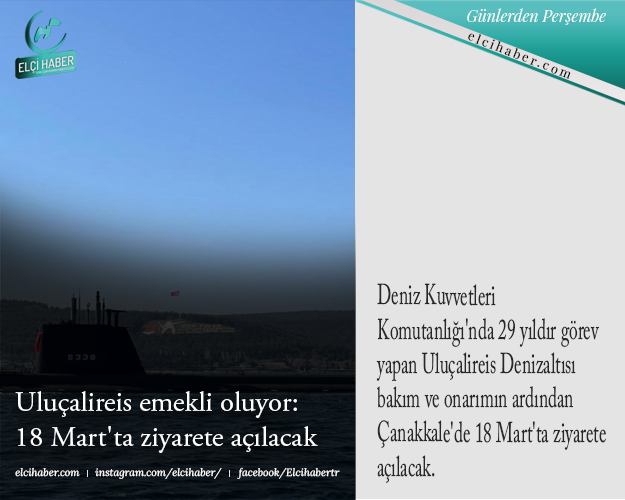 Uluçalireis emekli oluyor: 18 Mart'ta ziyarete açılacak Deniz Kuvvetleri Komutanlığı'nda 29 yıldır görev yapan Uluçalireis Denizaltısı bakım ve onarımın ardından Çanakkale'de 18 Mart'ta ziyarete açılacak. elcihaber.com/haber/ulucalir… #haber #Türkiye