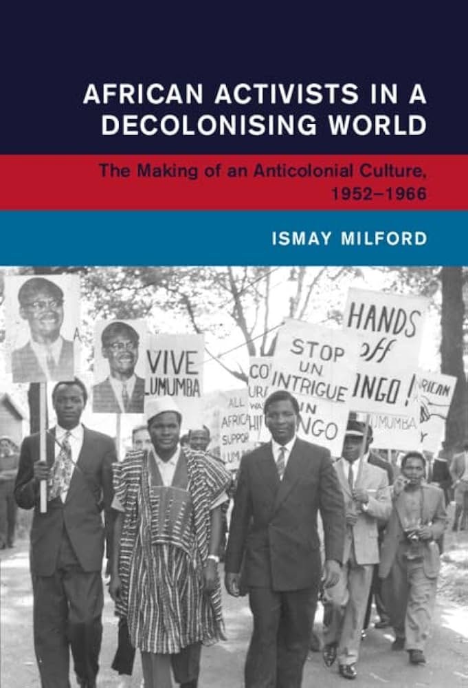 My review of <a href="/IsmayMilford/">Ismay Milford</a>'s carefully crafted 'African Activists in a Decolonising World' is now out <a href="/FCCPolitics/">Commonwealth and Comparative Politics</a>.  

50 free downloads are available at: tandfonline.com/eprint/GFKZ3UW…