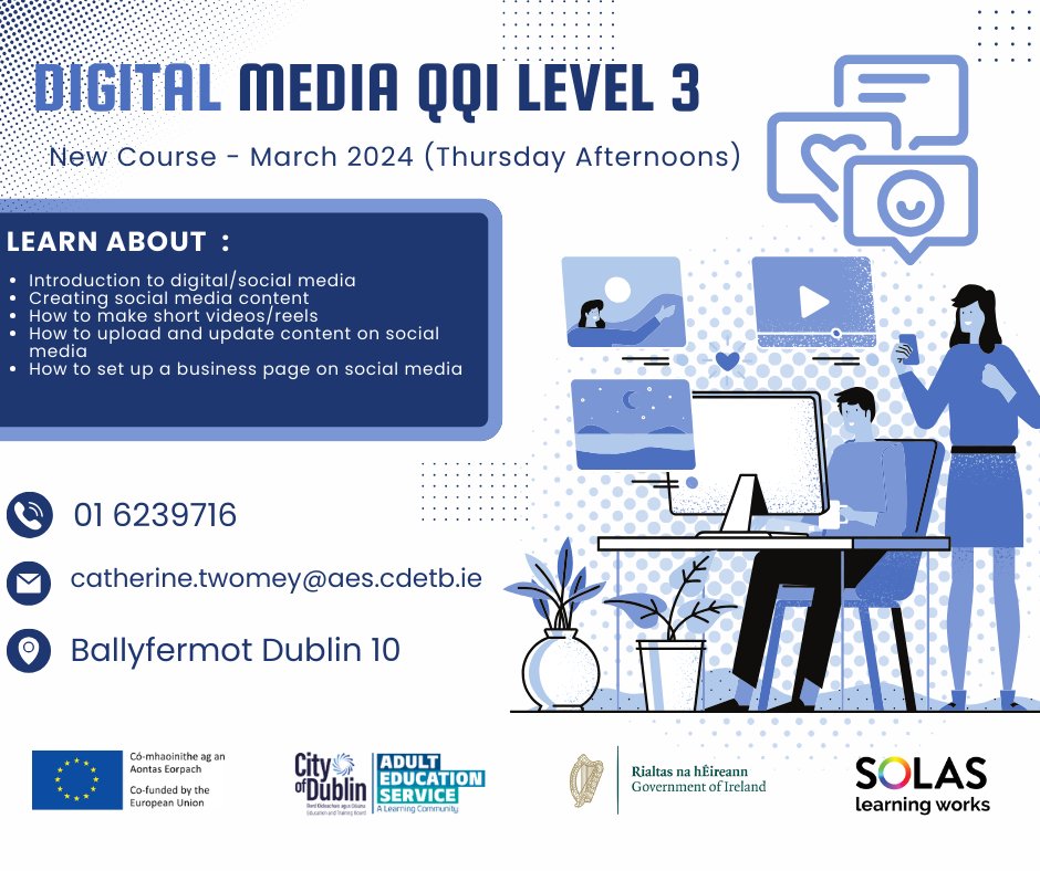 City of Dublin Adult Ed Dublin South West (@adeddubsouthcen) on Twitter photo New course!
We have an exciting new course starting in #ballyfermot this March. #digitalmedia QQI level 3 will take place on Thursday afternoons.
If you are interested in knowing more about this course, please contact catherine.twomey@aes.cdetb.ie or phone 01-6239716 New course!
We have an exciting new course starting in #ballyfermot this March. #digitalmedia QQI level 3 will take place on Thursday afternoons.
If you are interested in knowing more about this course, please contact catherine.twomey@aes.cdetb.ie or phone 01-6239716