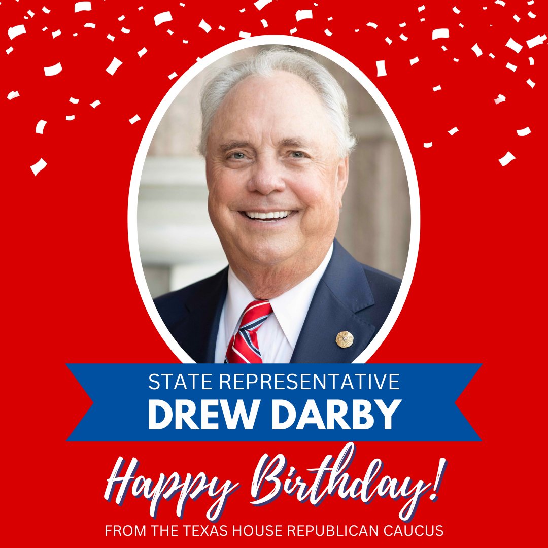 THRC wishes State Representative @DrewDarbyTX a very happy birthday! #txlege