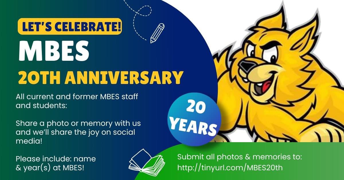 Calling all MBES current and former staff and students! Help us celebrate 20 years. You had an impact here! If you would like to share a photo/memory, please submit it to: tinyurl.com/MBES20th. We will spread the joy on social media. Thank you for being part of our story!