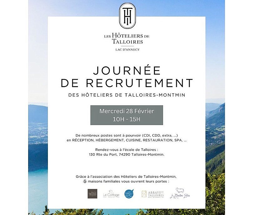 #talloires #montmin Journée de #recrutement des hôteliers MERCREDI 28 FEVRIER 10h-15h. Postes à pourvoir en #réception, #hébergement, #cuisine, #restauration, #spa. 5 #hôtels : Abbaye de Talloires, Cottage, Le Mouton Bleu, Beau Site, Hôtel du Lac
Où : bât. école, parking mairie