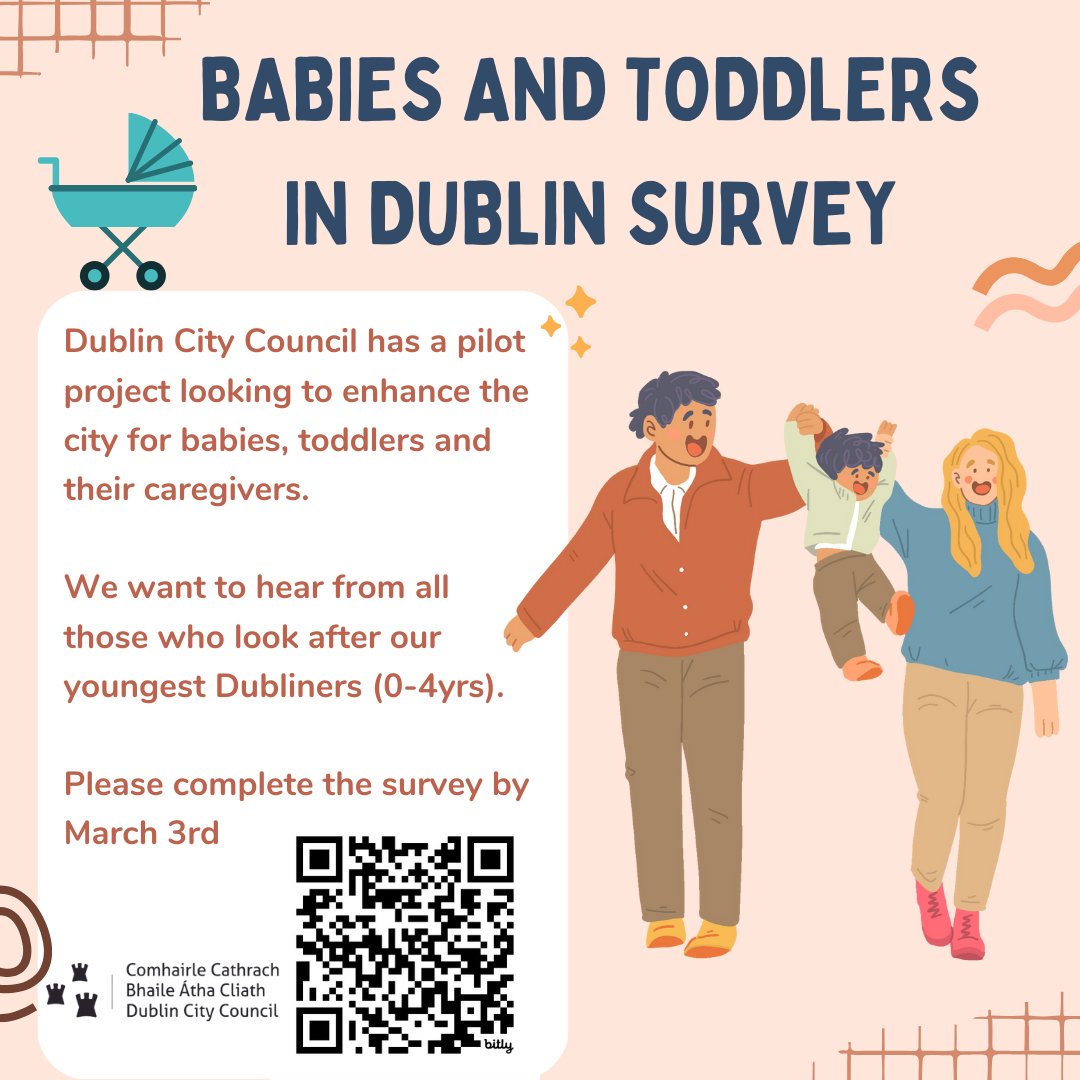 Babies and Toddlers in Dublin Survey
Dublin City Council has a pilot project looking to enhance the city for babies, toddlers and their caregivers. We want to hear from all those who look after our youngest Dubliners, (age 0-4)
Take part in the latest "Your Dublin, Your Voice"