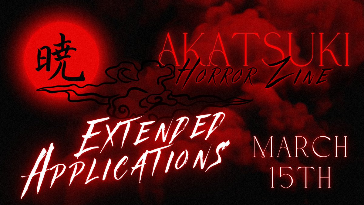 akatsukihorror's tweet photo. 👹𝑬𝒙𝒕𝒆𝒏𝒅𝒆𝒅 𝑨𝒑𝒑𝒍𝒊𝒄𝒂𝒕𝒊𝒐𝒏 𝑷𝒆𝒓𝒊𝒐𝒅👹

𝑂𝑢𝑟 𝑐𝑜𝑛𝑡𝑟𝑖𝑏𝑢𝑡𝑜𝑟 𝑎𝑝𝑝𝑙𝑖𝑐𝑎𝑡𝑖𝑜𝑛𝑠 𝑤𝑖𝑙𝑙 𝑟𝑒𝑚𝑎𝑖𝑛 𝑜𝑝𝑒𝑛 𝑡ℎ𝑟𝑜𝑢𝑔ℎ 𝐌𝐚𝐫𝐜𝐡 𝟏𝟓𝐭𝐡. https://t.co/dZMwuxfWi3
